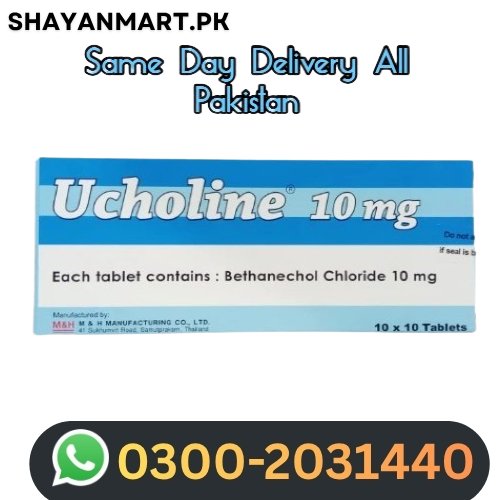 Ucholine Bethanechol Chloride Tablets 10Mg Same Day Delivery In Pakistan
