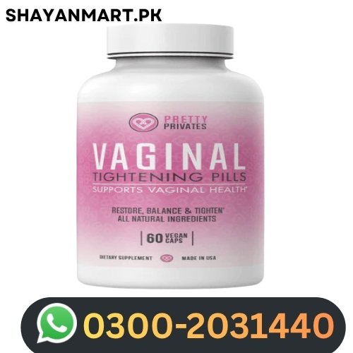 Vaginal Tightening Tablets Price In Pakistan