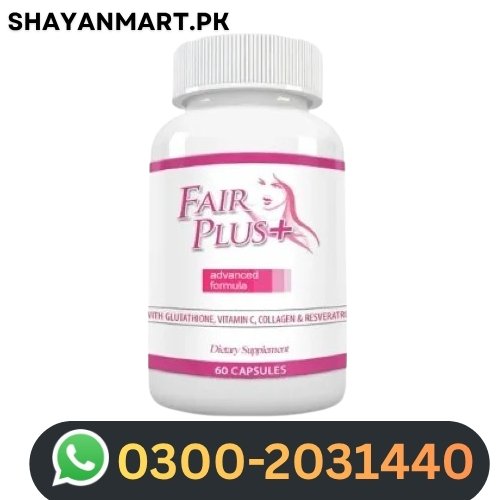 Fair Plus Whitening Capsule In Pakistan I